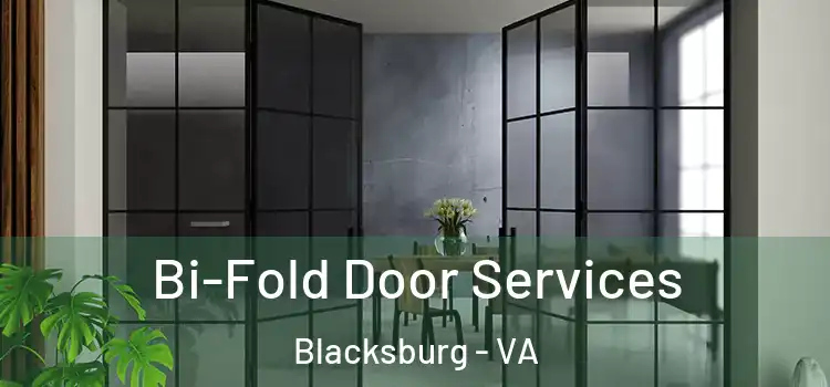 Bi-Fold Door Services Blacksburg - VA
