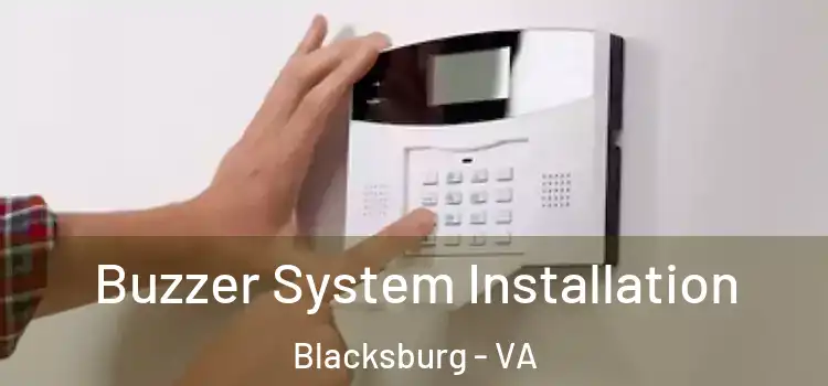 Buzzer System Installation Blacksburg - VA