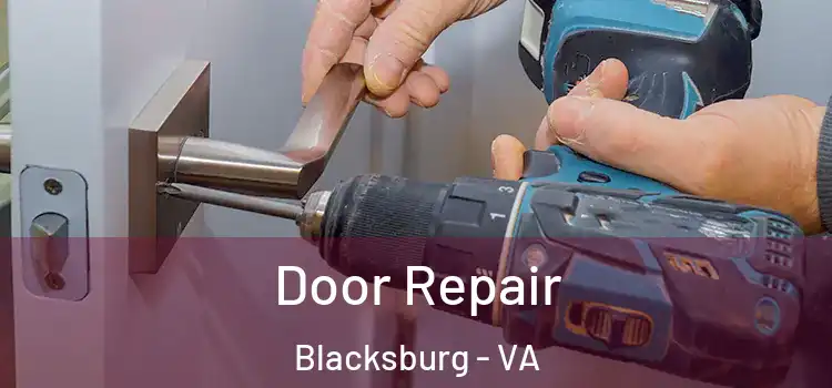 Door Repair Blacksburg - VA