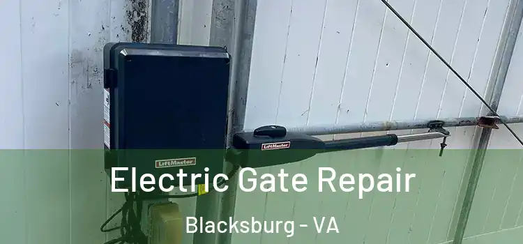 Electric Gate Repair Blacksburg - VA