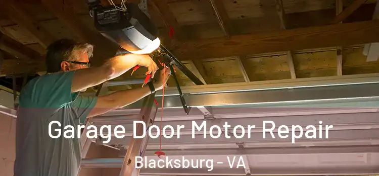  Garage Door Motor Repair Blacksburg - VA