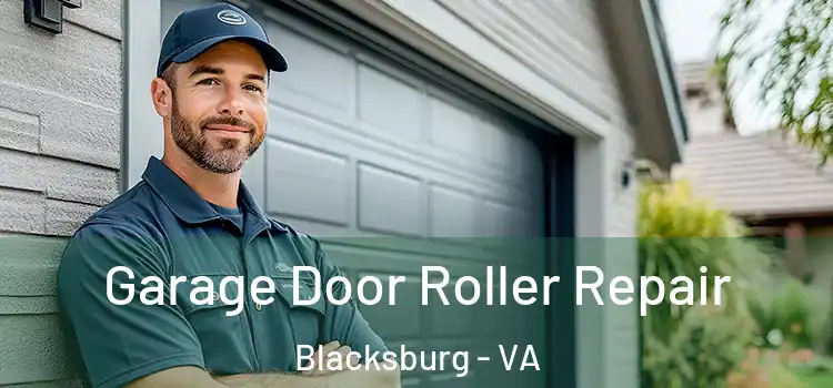  Garage Door Roller Repair Blacksburg - VA