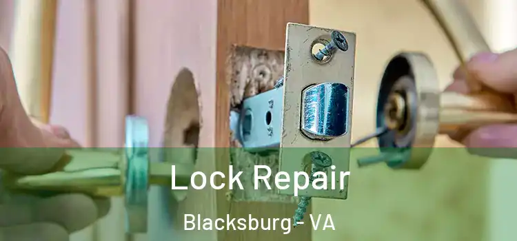 Lock Repair Blacksburg - VA