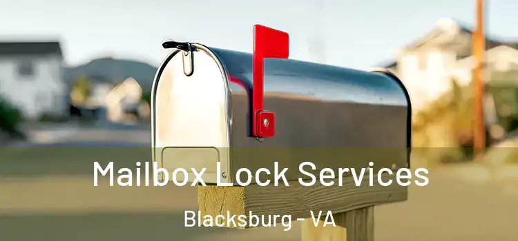 Mailbox Lock Services Blacksburg - VA
