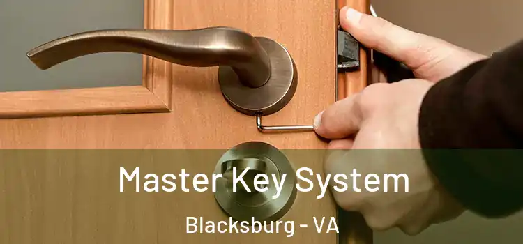  Master Key System Blacksburg - VA