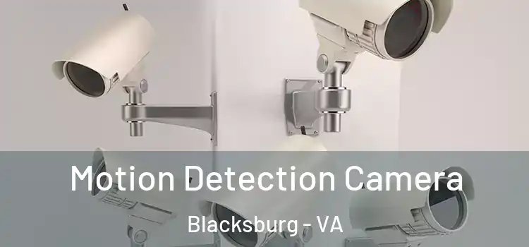 Motion Detection Camera Blacksburg - VA