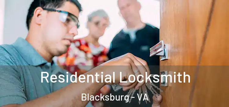 Residential Locksmith Blacksburg - VA